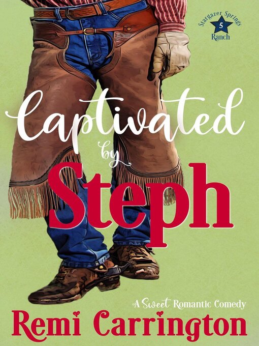 Title details for Captivated by Steph by Remi Carrington - Available